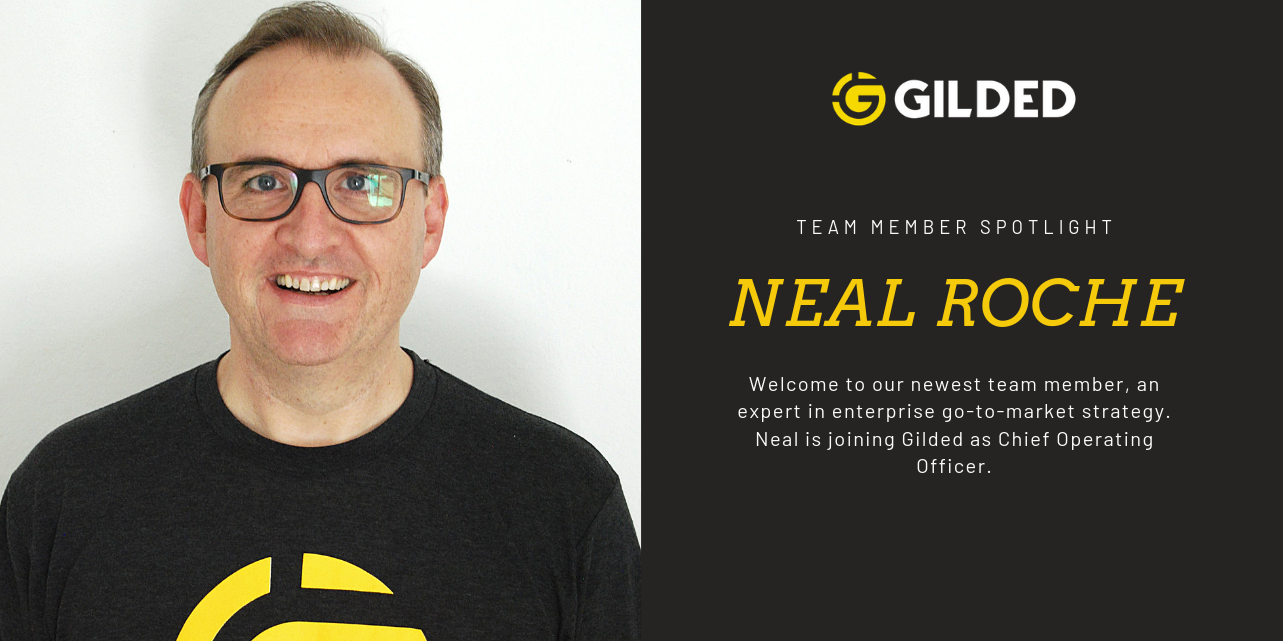 Neal Roche Joins Gilded Executive Team to Drive Enterprise Go-To-Market Strategy